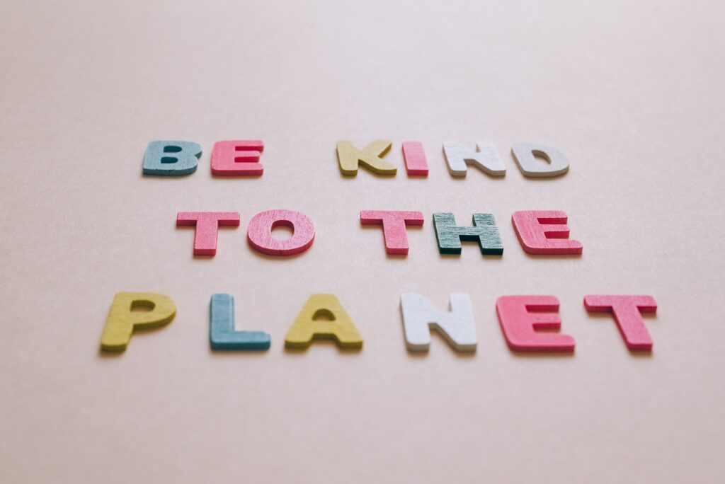 Be kind to the planet